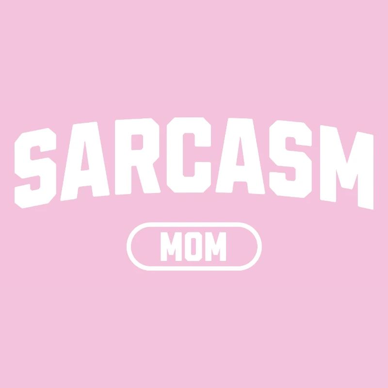 Sarkasmus-Mama