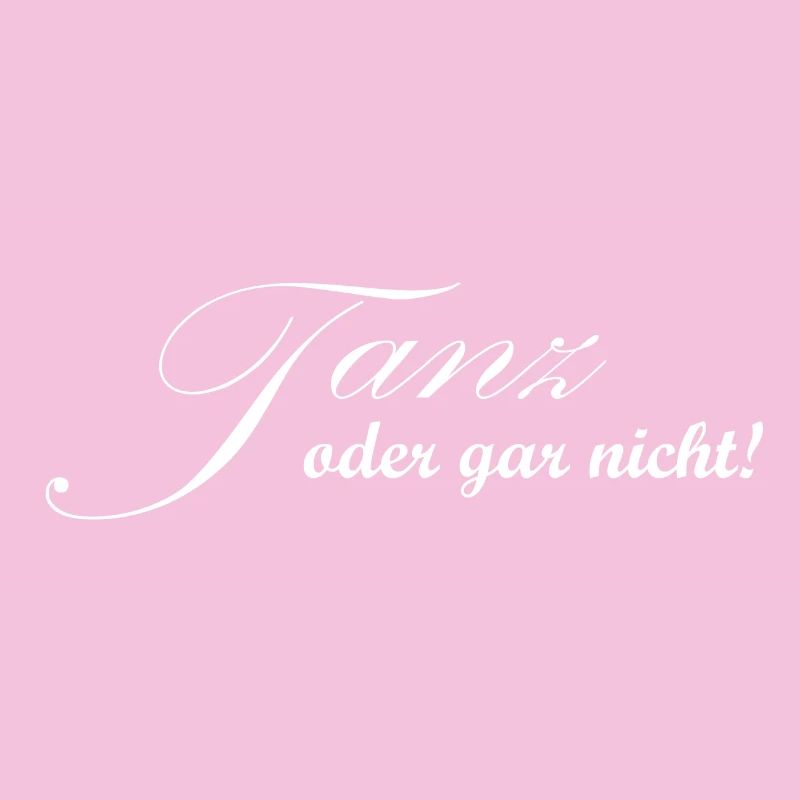 Tanz oder gar nicht - Tänzer Design