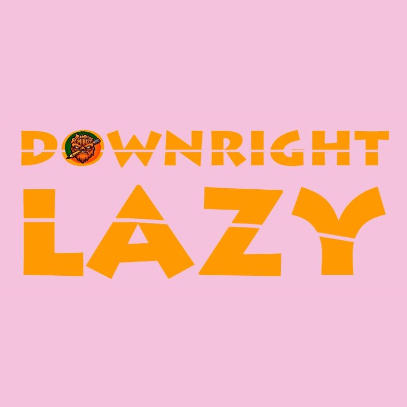 Downright Lazy 