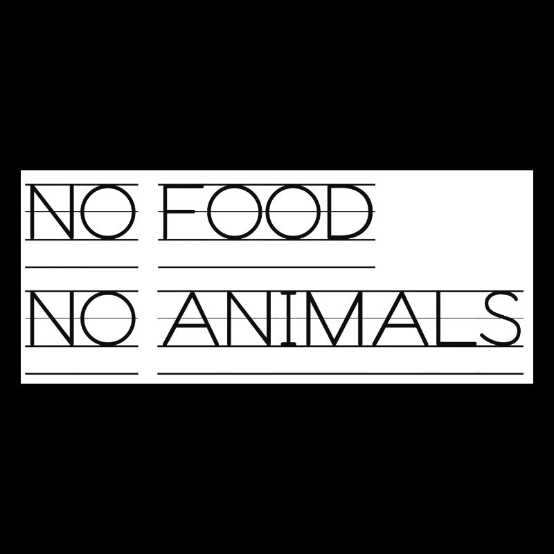 Kein Essen Keine Tiere Typo-Statement