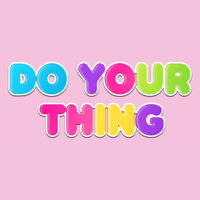 Buntes Do Your Thing Statement Design