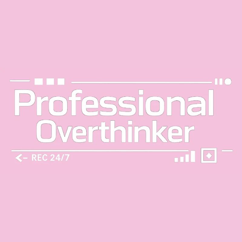 PROFESSIONAL OVERTHINKER Nerd