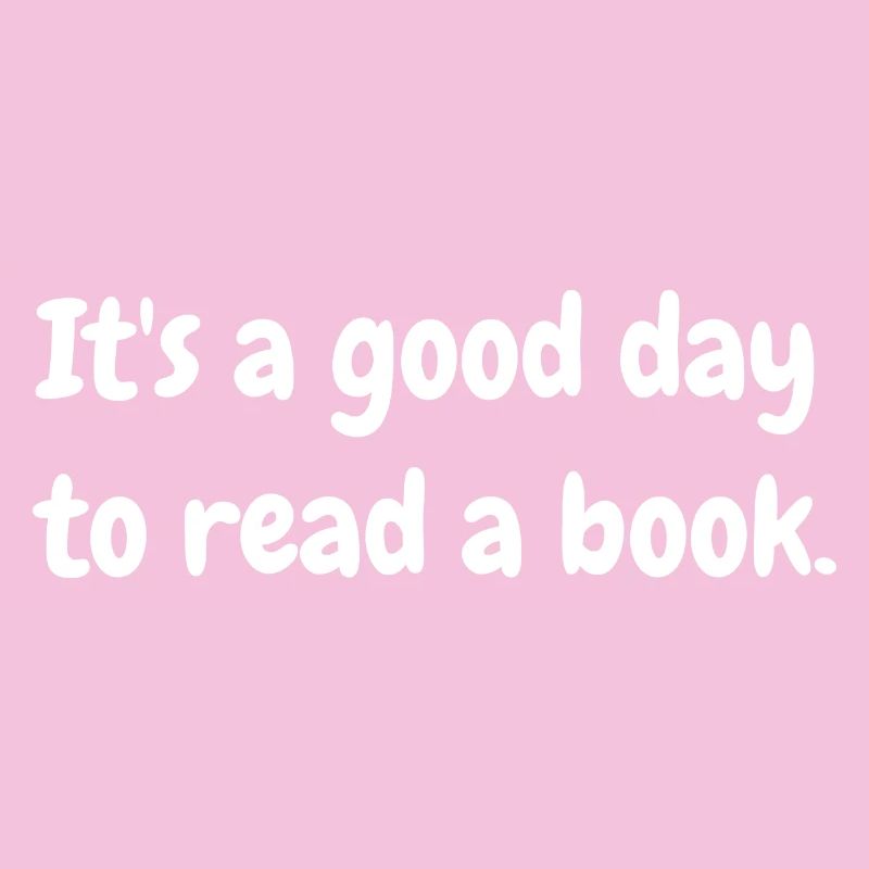 It's a good day to read a book