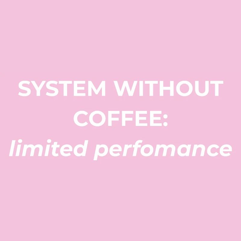 System ohne Kaffee: begrenzte Leistung