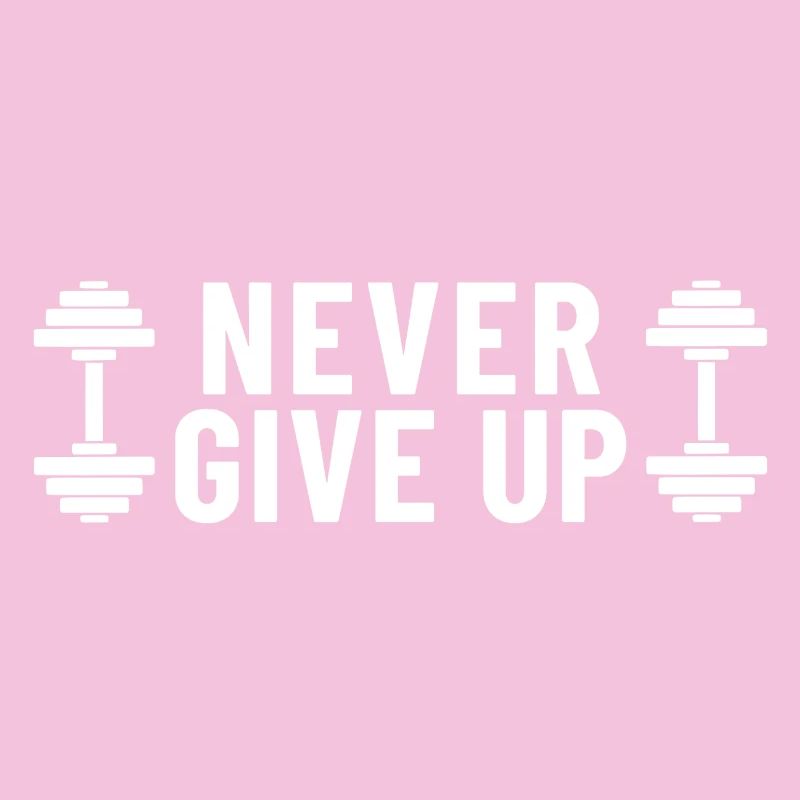 Never Give Up Dumbbells Gym
