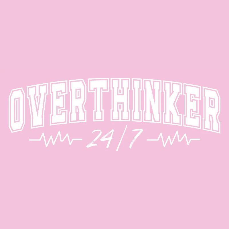 Overthinker 24/7 Heartbeat Overthinker Gift
