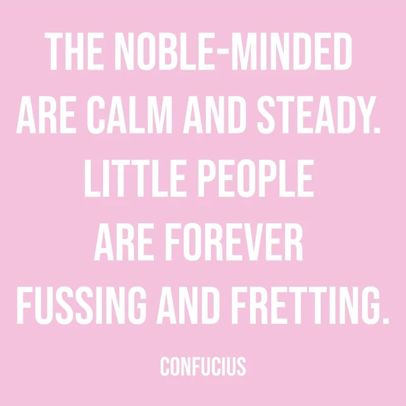 Citation de Confucius sur les esprits nobles