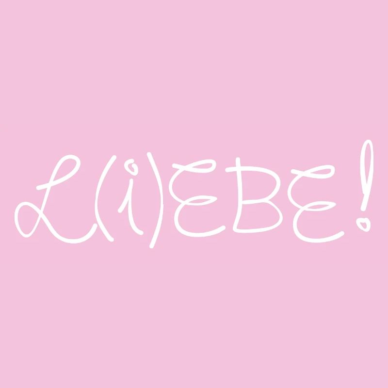 L(i)ebe Liebe Lebe