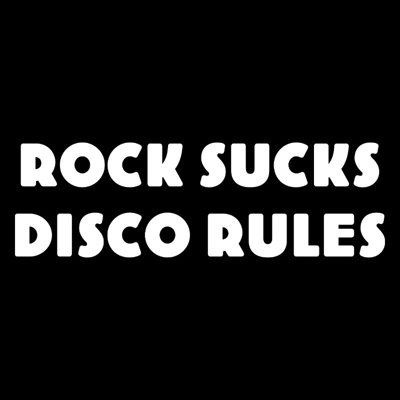 ROCK-SUCKS-DISCO-RULES - rétro Rock contre Disco