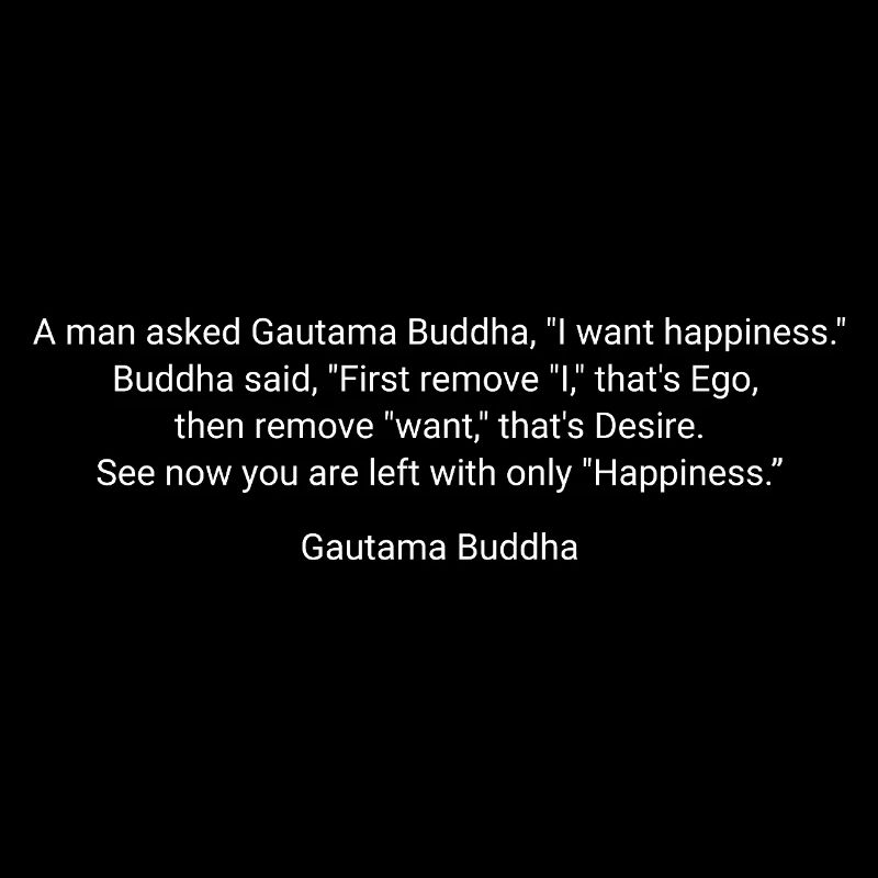 Buddha quote on Happiness Beyond Ego and Want