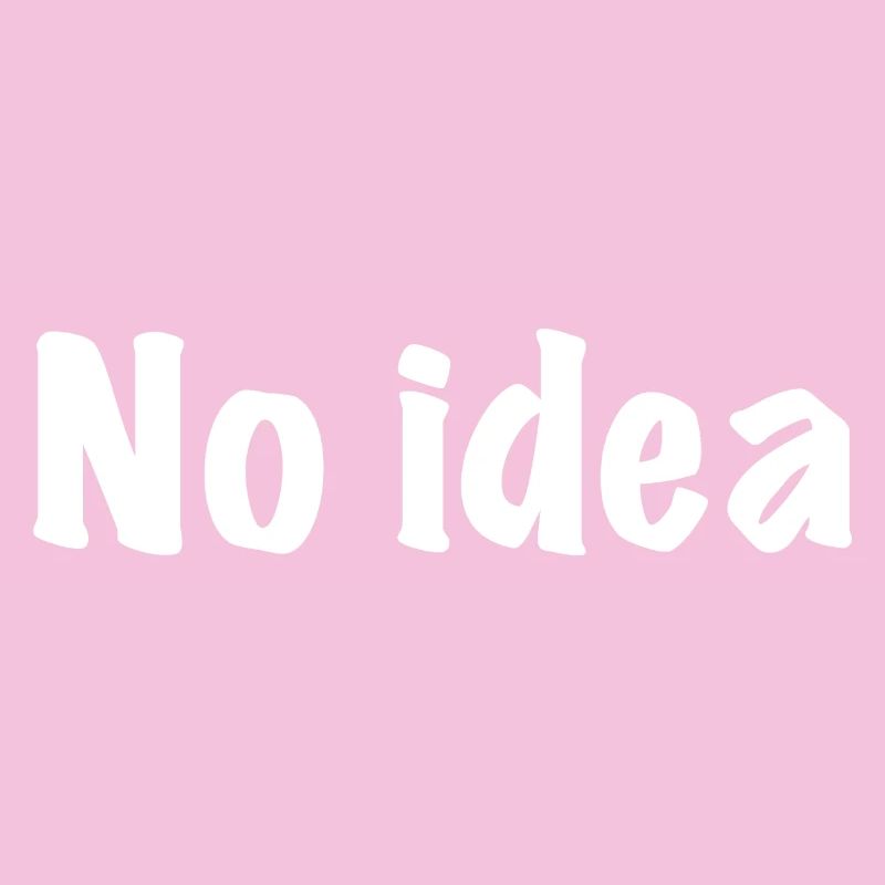 No idea, no idea, no plan, what do I know...