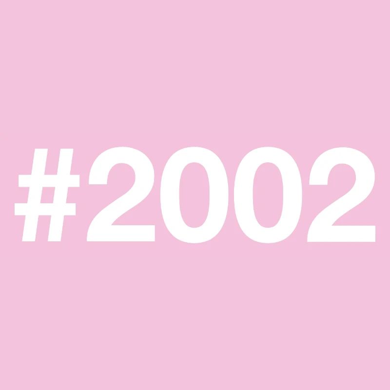 2002 Hashtag 24 years 24th birthday