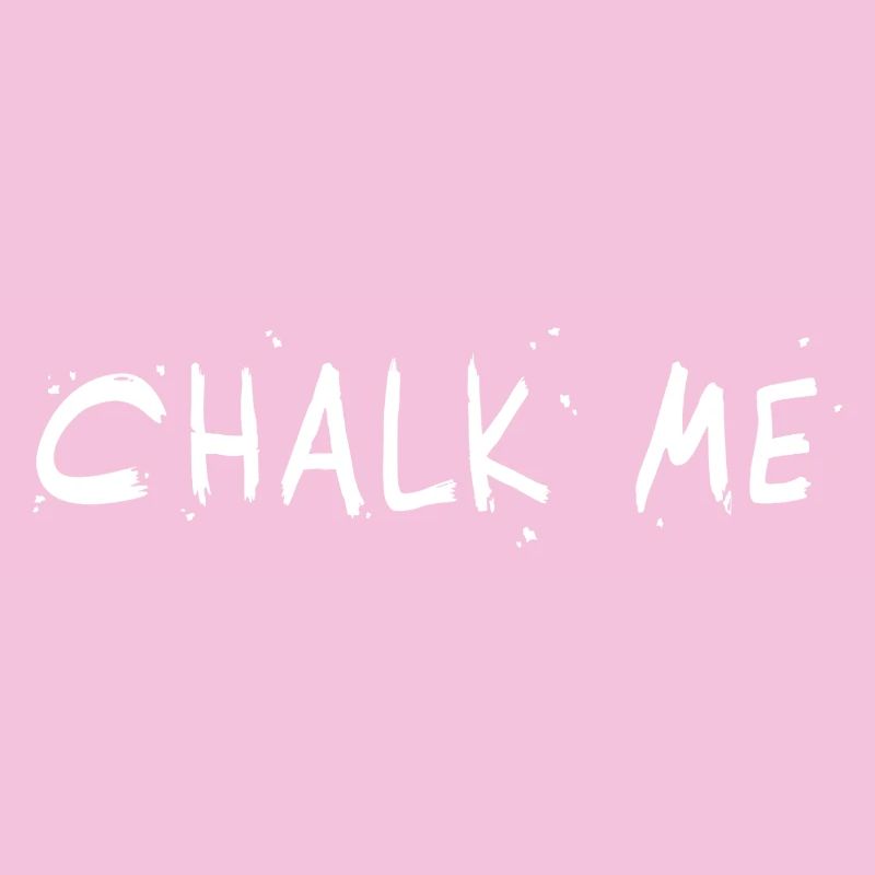 Chalk Me, Chalk Lettering - Boulder/ Climbing Pun