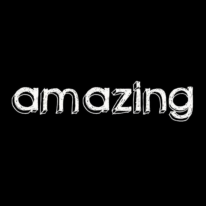 AMAZING