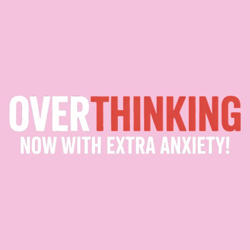 Trop réfléchir, maintenant avec plus d’anxiété !