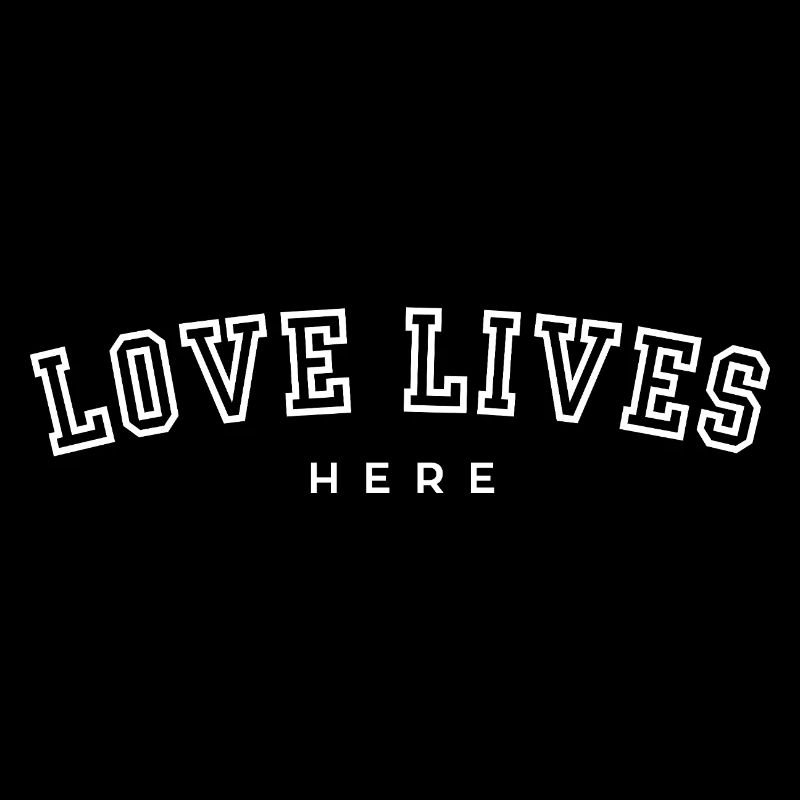 Love Lives Here