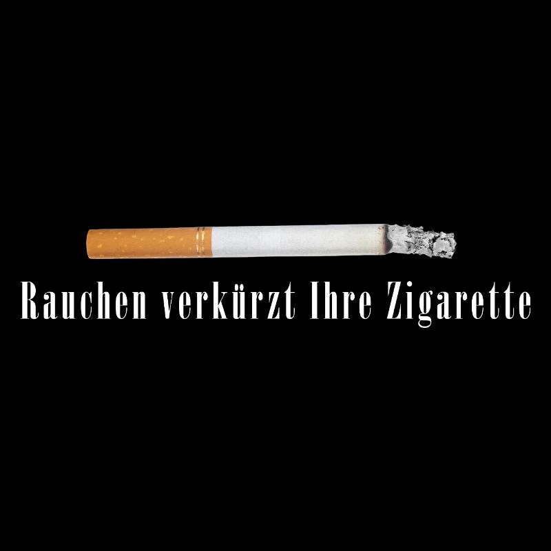 Rauchen Verkürzt Ihre Zigarette Lustiger Spruch