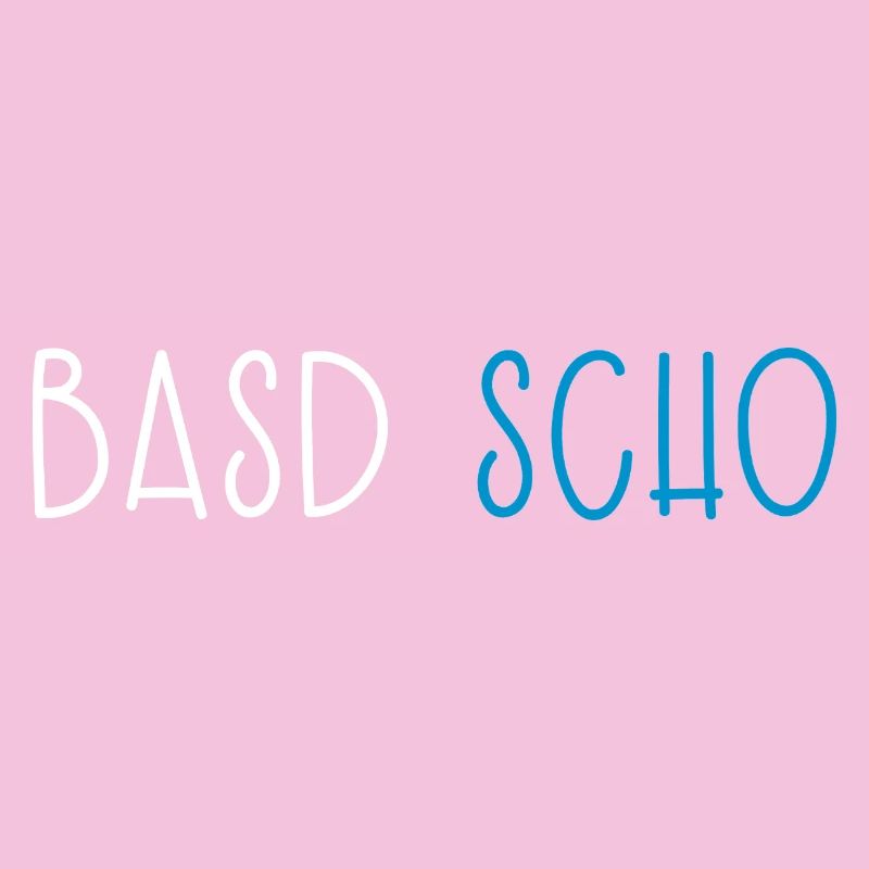 Basd Scho Bavière Dialecte bavarois