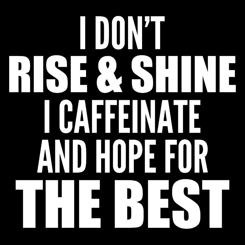I Don't Rise And Shine
