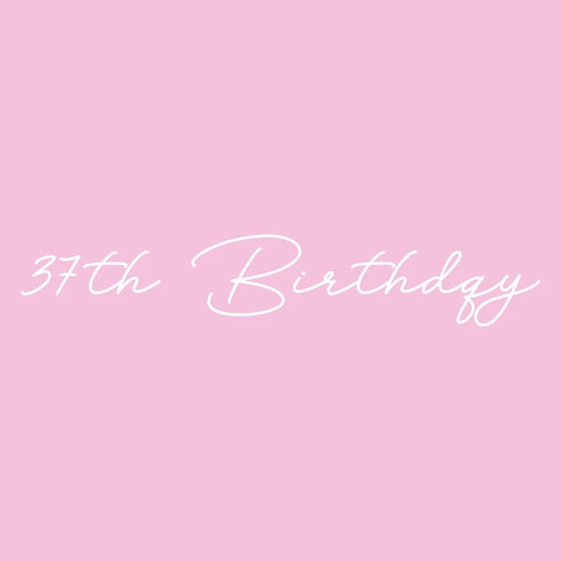 37th Birthday