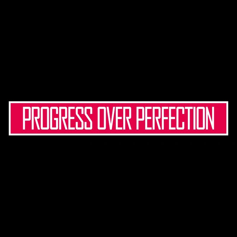 Le progrès au-dessus de la perfection Motivation Mentalité