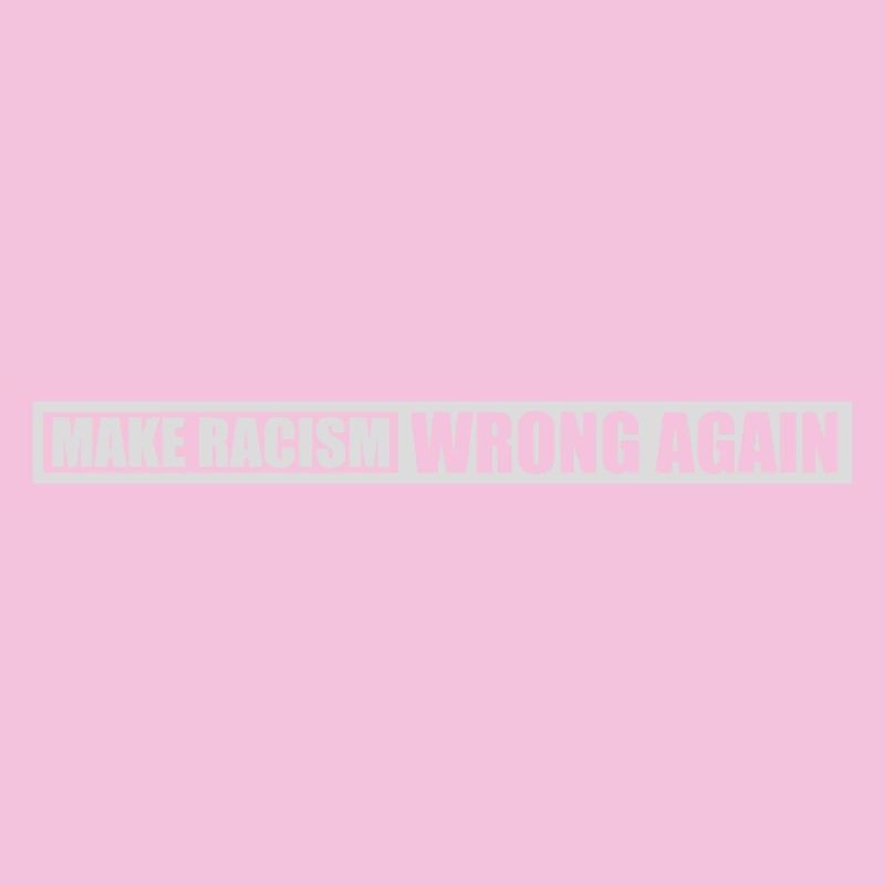 make racism wrong again