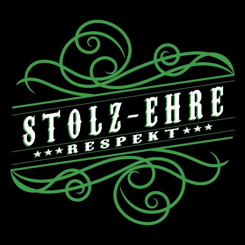 Stolz,Ehre,Respekt,