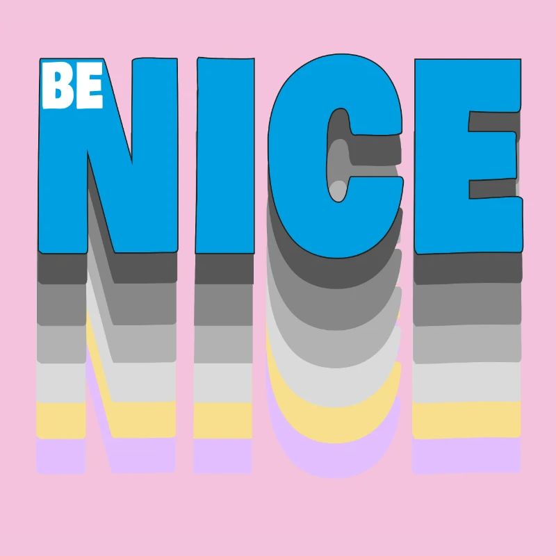 Be nice
