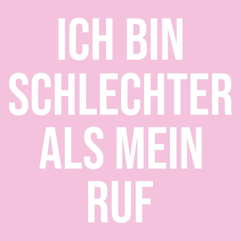 Ich bin schlechter als mein Ruf
