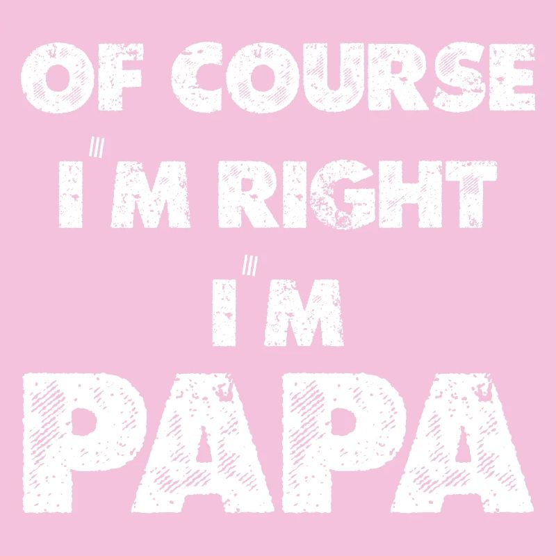 Papa Bin Ich Immer Recht