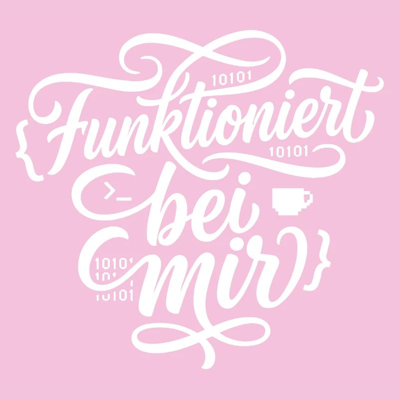 Funktioniert bei mir Programmierer Spruch