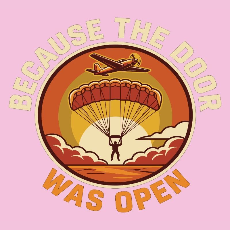 Skydiving Humor Because Door Was Open