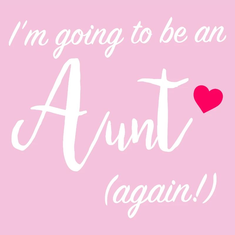 Aunt Again Announcement Tee