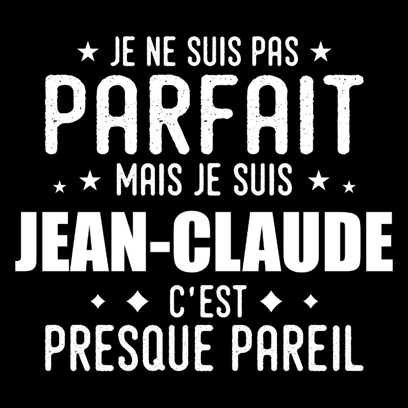 Jean-Claude: authentic, imperfect, top, proud