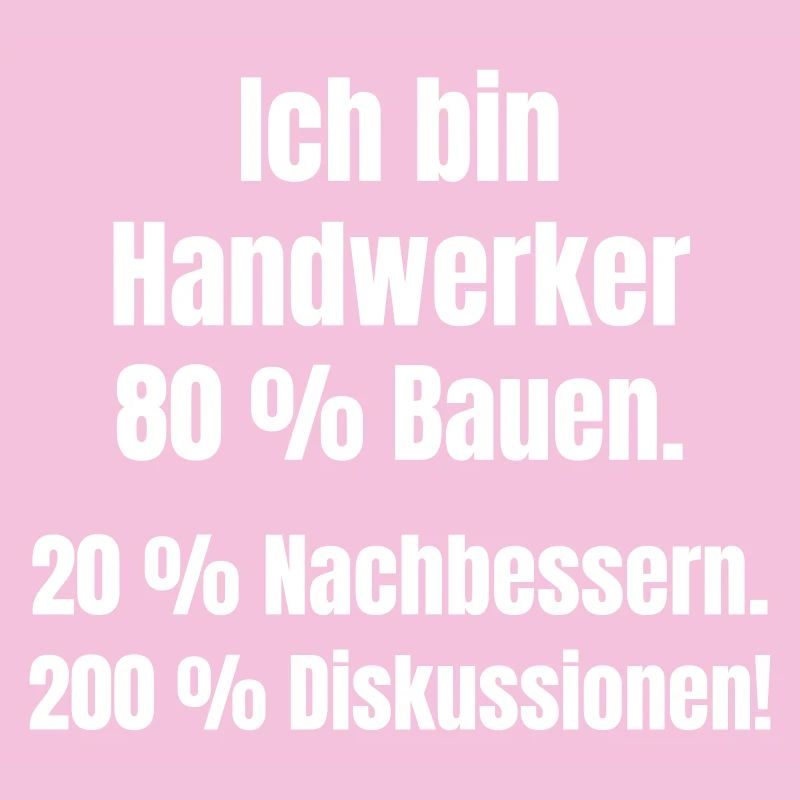 Ich bin Handwerker Spruch