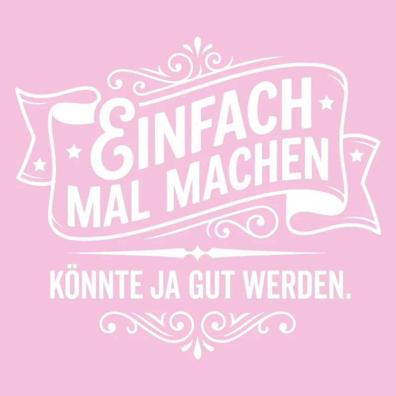 Einfach mal machen Spruch Motivation