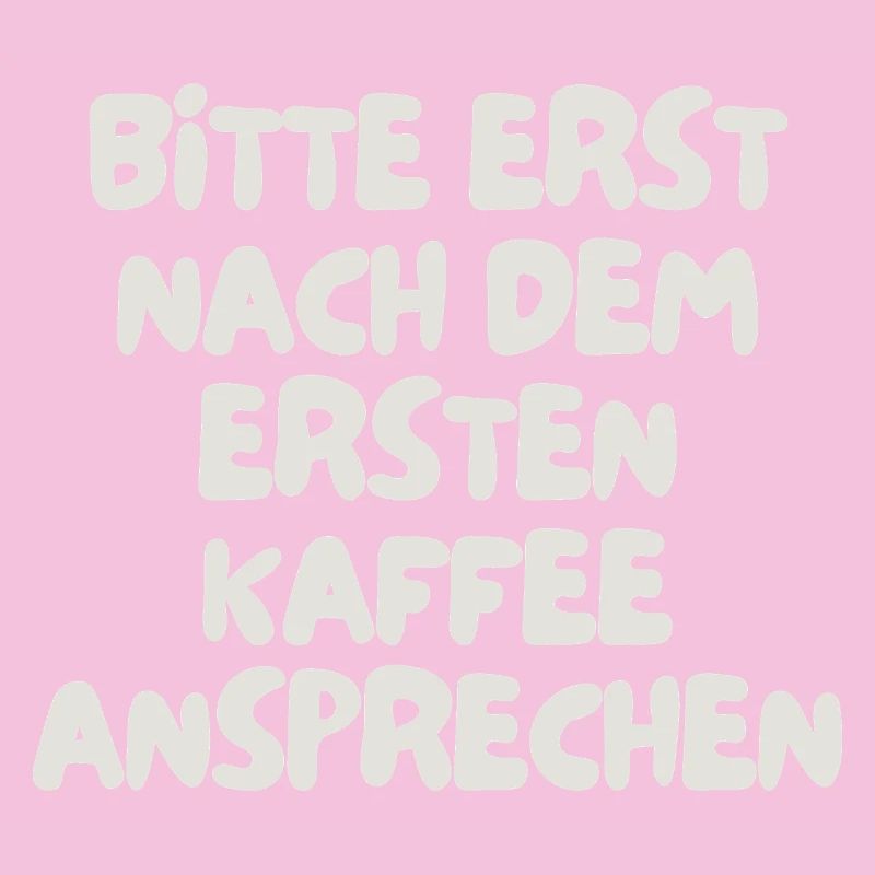 please do not speak to them until after the first coffee