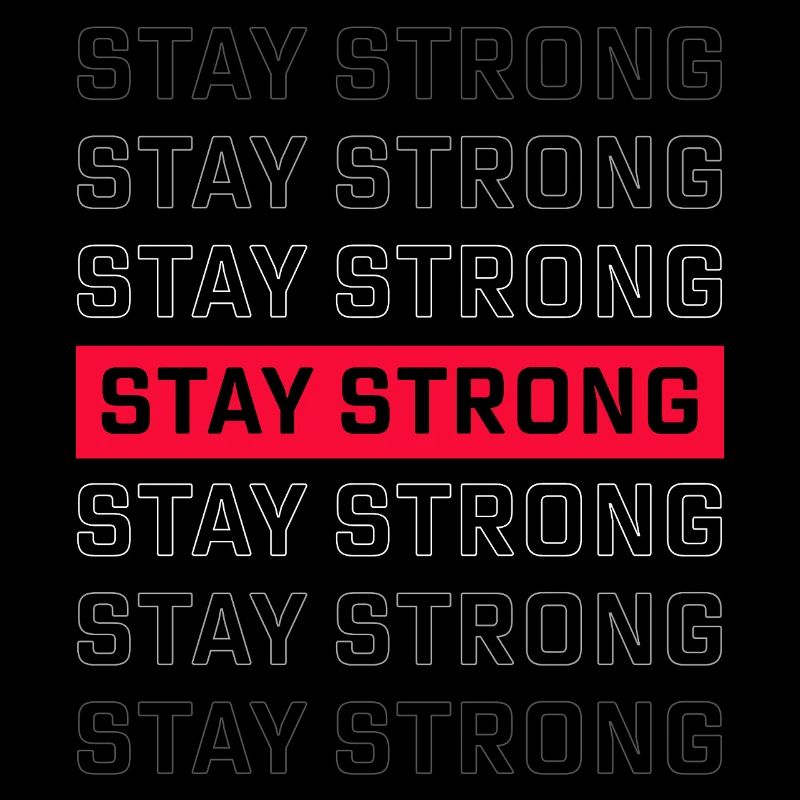 STAY STRONG – Starkes Statement Design