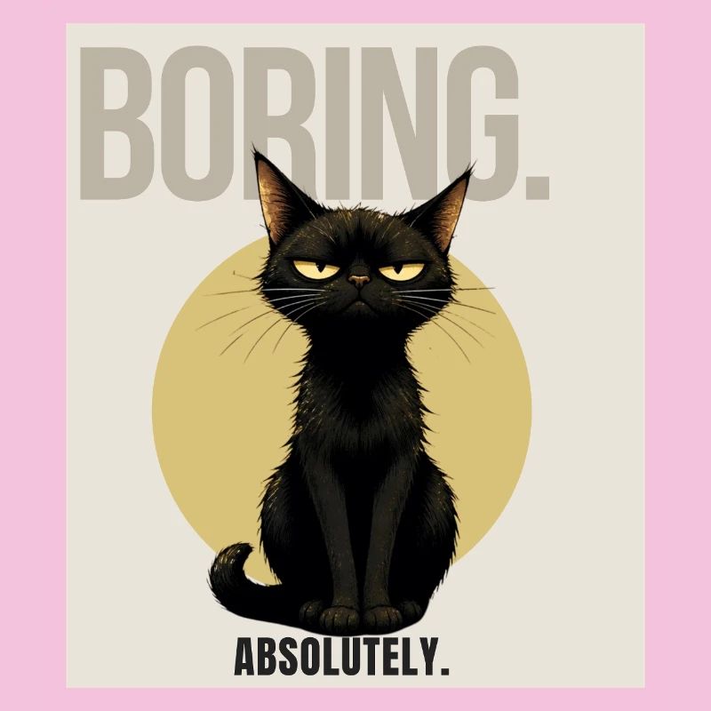 BORING. – Sarcastic Black Cat Design