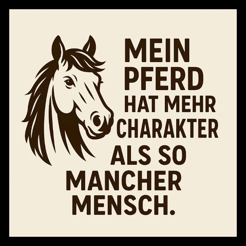 Mein Pferd Hat Mehr Charakter