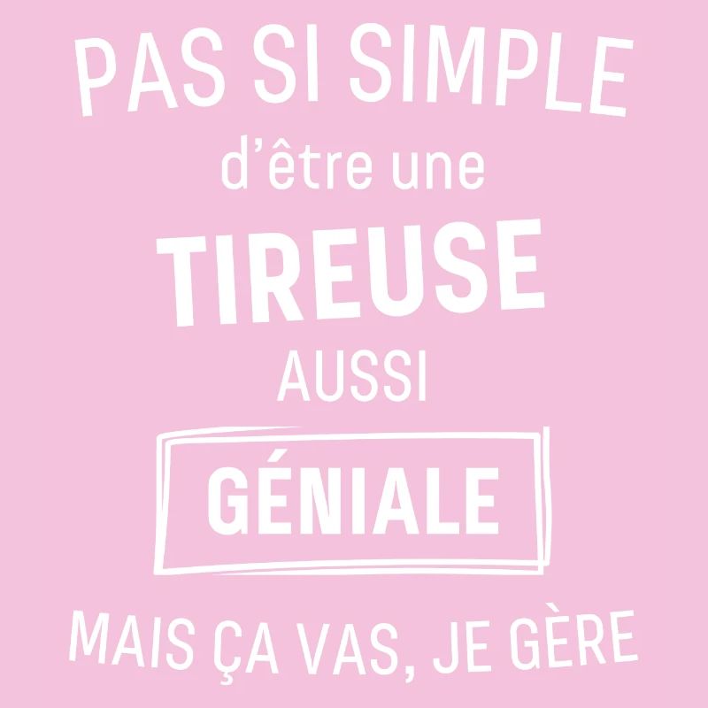 tireuse GÉNIALE