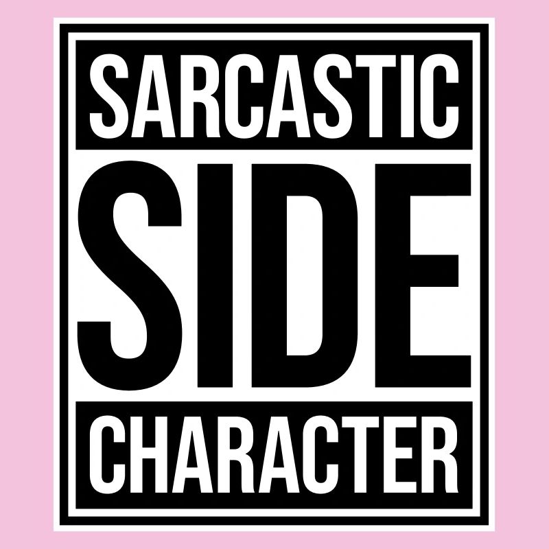 Sarcastic Side Character Lustig Sarkastisch Spruch