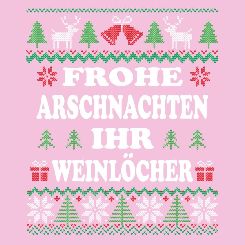 FROHE ARSCHNACHTEN IHR WEINLÖCHER