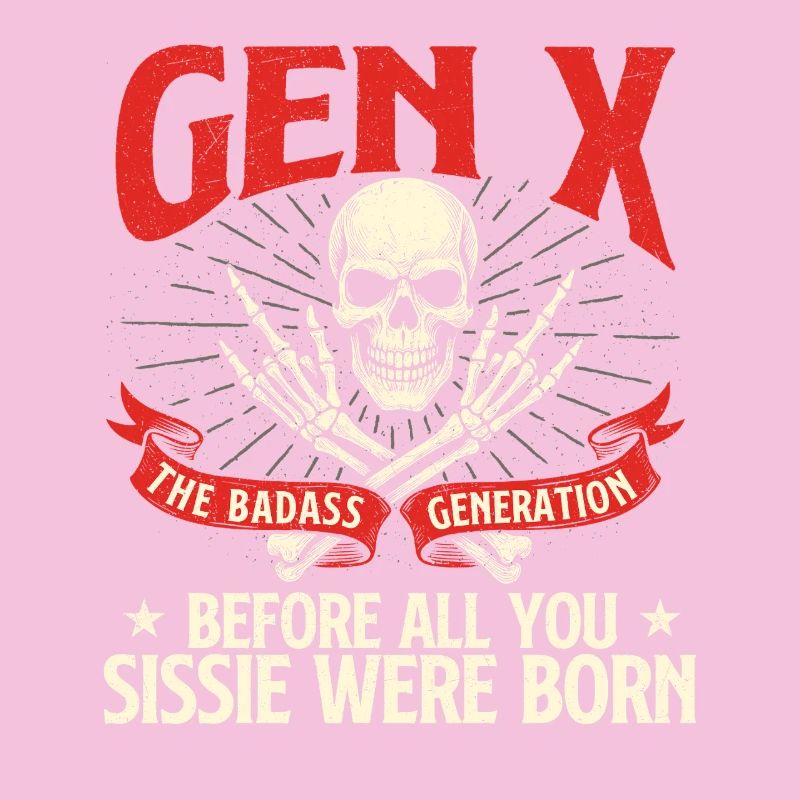 Gen X Badass Generation Retro Nostalgie Zitat