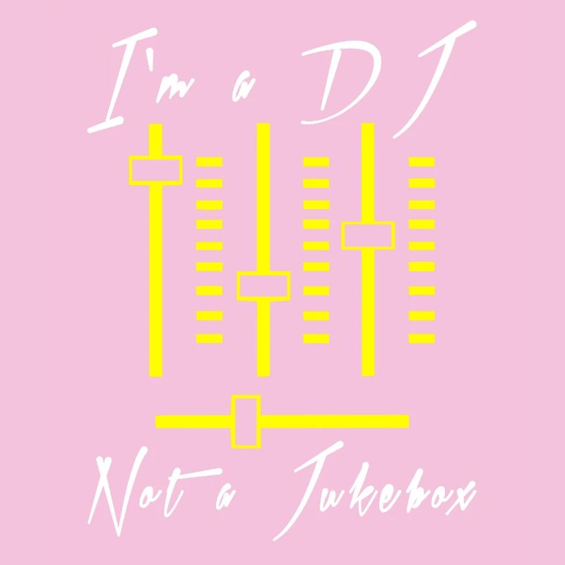 I'm A DJ - Not A Jukebox