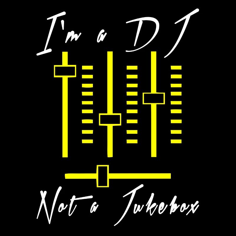 I'm A DJ - Not A Jukebox