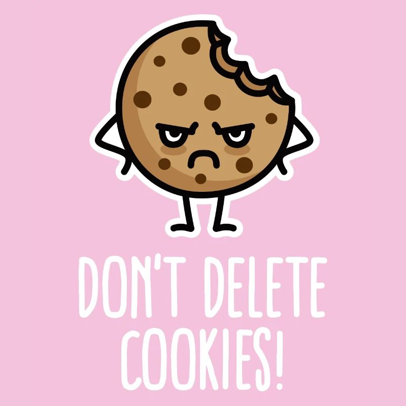 Don’t delete cookies lustig Computer Nerd Humor
