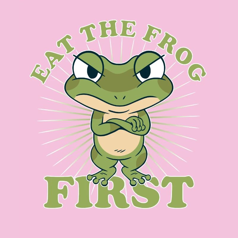 "Eat The Frog First" Comic To Dos First Make