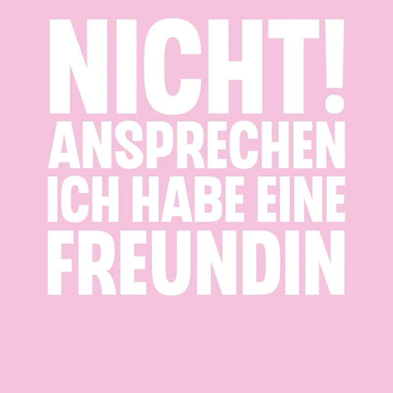 Nicht Ansprechen Ich Habe Eine Freundin