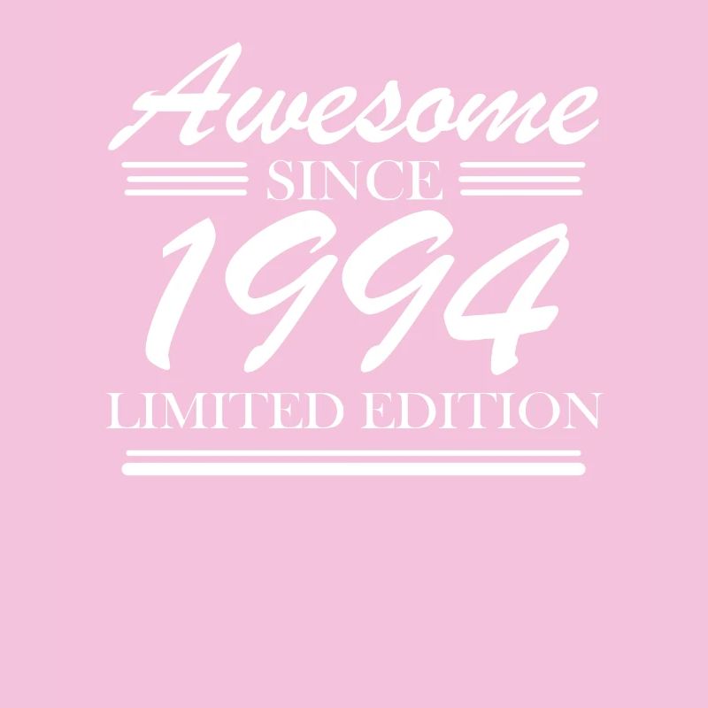 1994 - Born 1994 - Fantastic since 1994